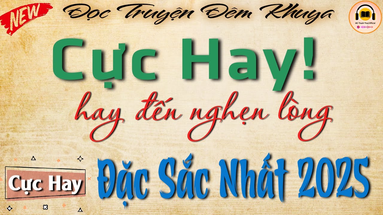 Hay Ơi Là Hay! Hay đến nghẹn lòng - Câu Chuyện Đặc Sắc Nhất 2025 | Đọc truyện đêm khuya ngủ ngon