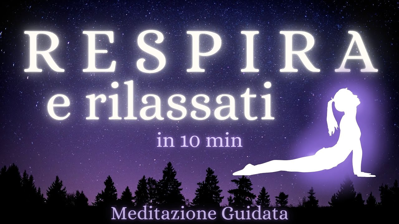 Respira e Rilassati - Meditazione Guidata