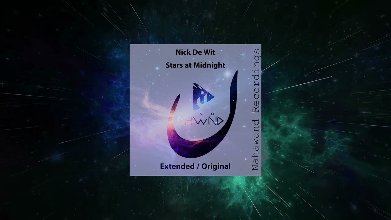 Nick De Wit - Stars at Midnight (Extended Mix) [ Nahawand Recordings ]