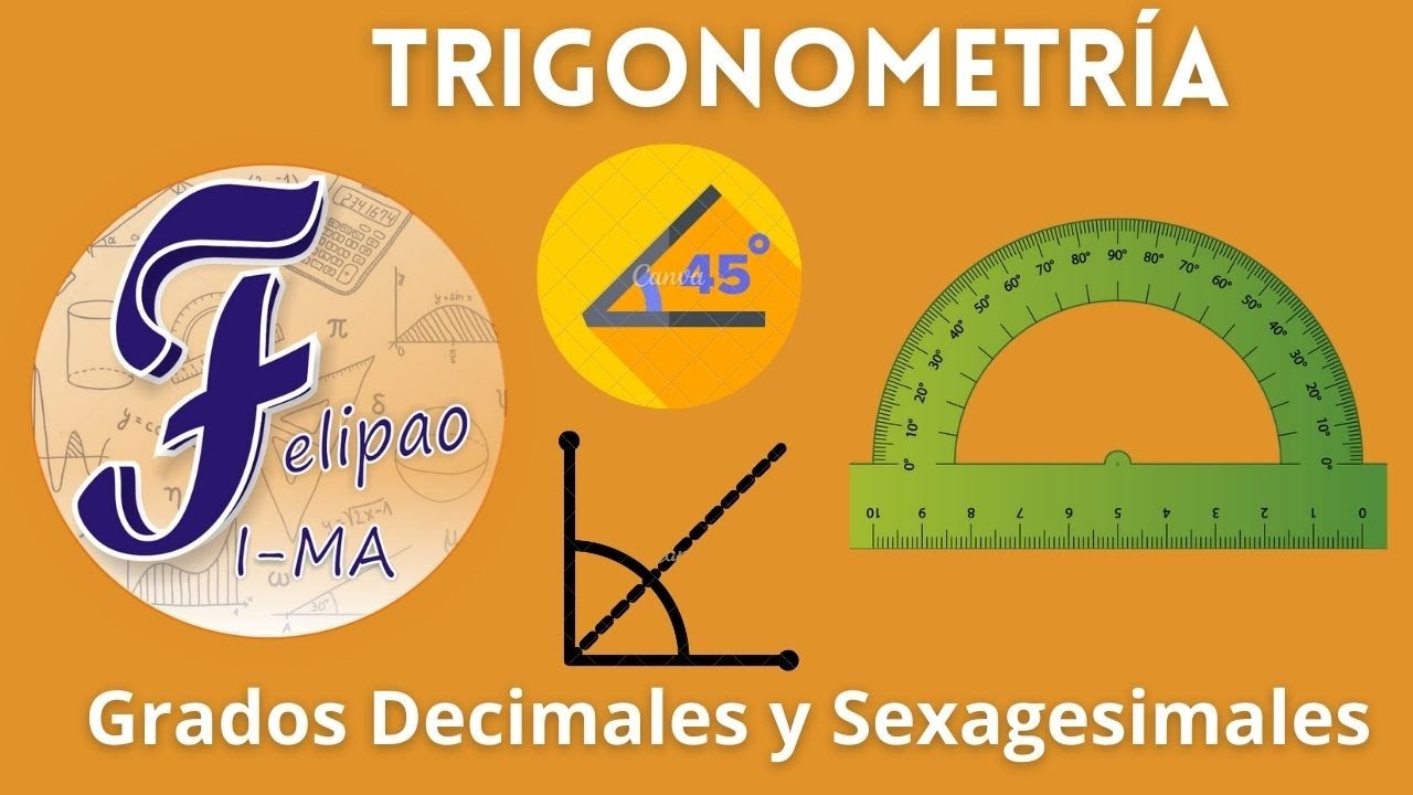 Ángulos expresados en Grados Decimales y Sexagesimales.