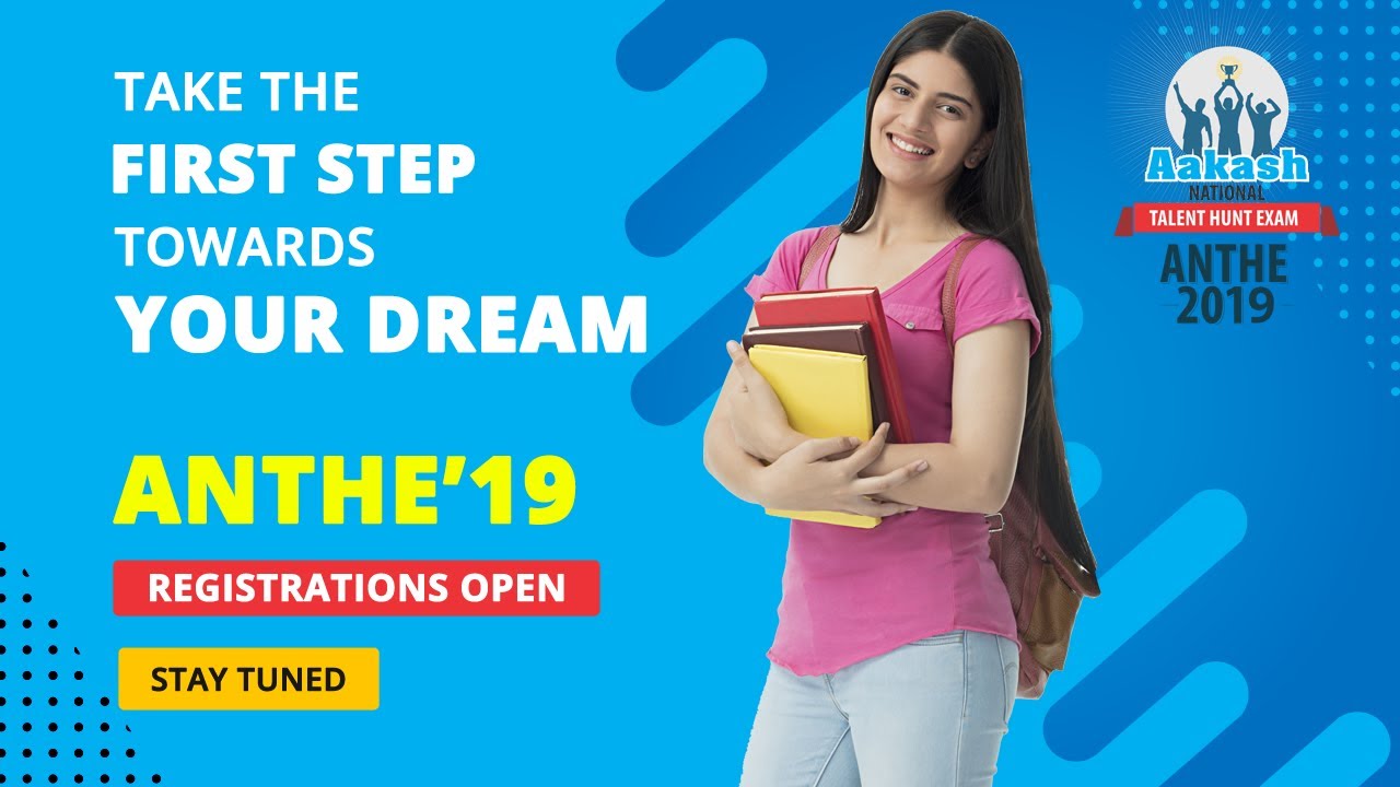 Aakash National Talent Hunt Examination (ANTHE) 2019 - Registrations Open!