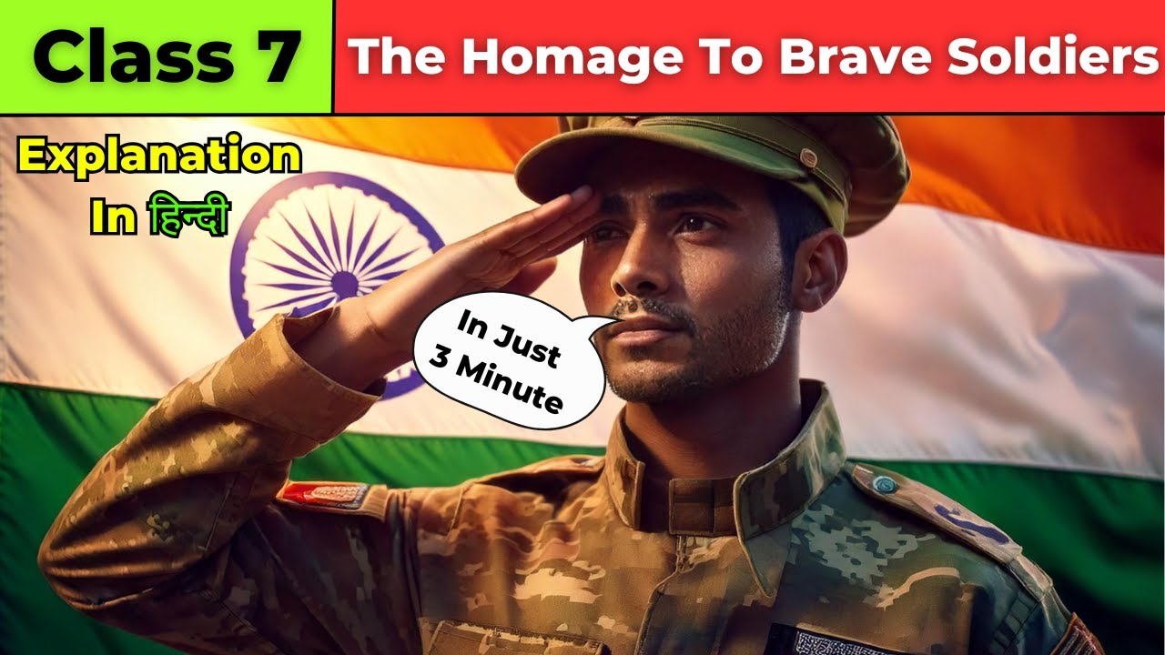 Chapter 8 A Homage To Our Brave Soldiers Summary Explanation In Hindi | Class 7 English