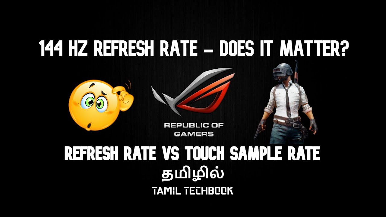 144Hz Refresh rate - Does it matter? | Refresh rate & Touch Sample rate | Explained! | தமிழில்