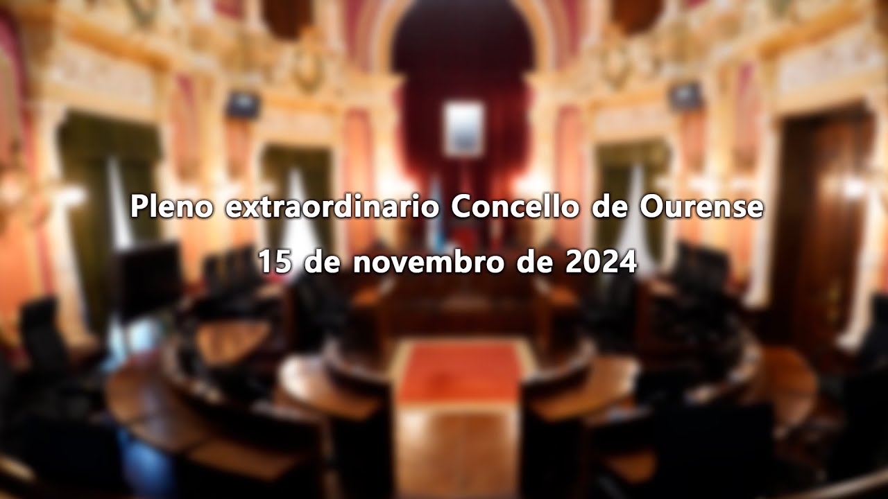 Pleno extraordinario Concello de Ourense 15-11-2024