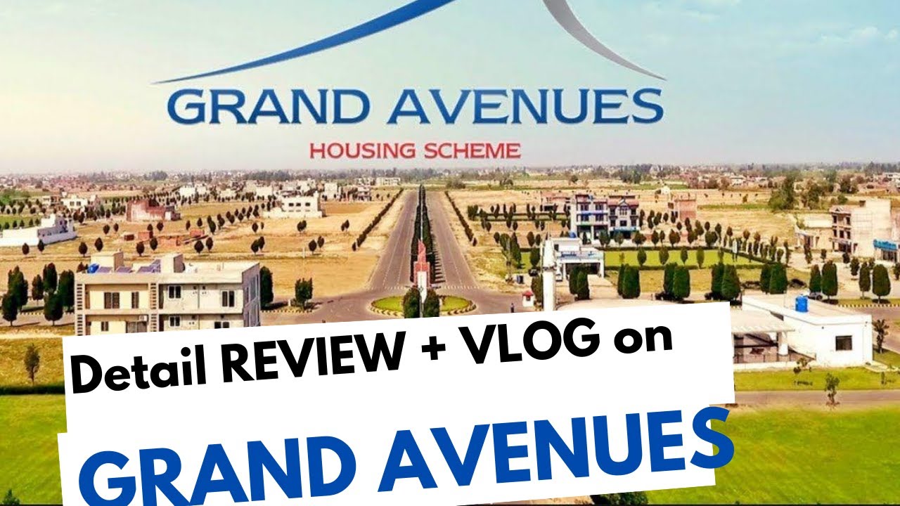GRAND AVENUES HOUSING SCHEME LAHORE, Detail REVIEW + VLOG By AZIZI   | Visit Everything