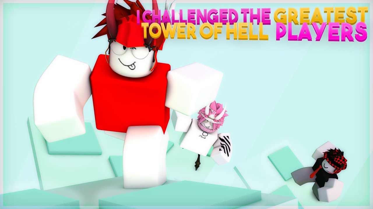 I Challenged the GREATEST Players in TOWER of HELL