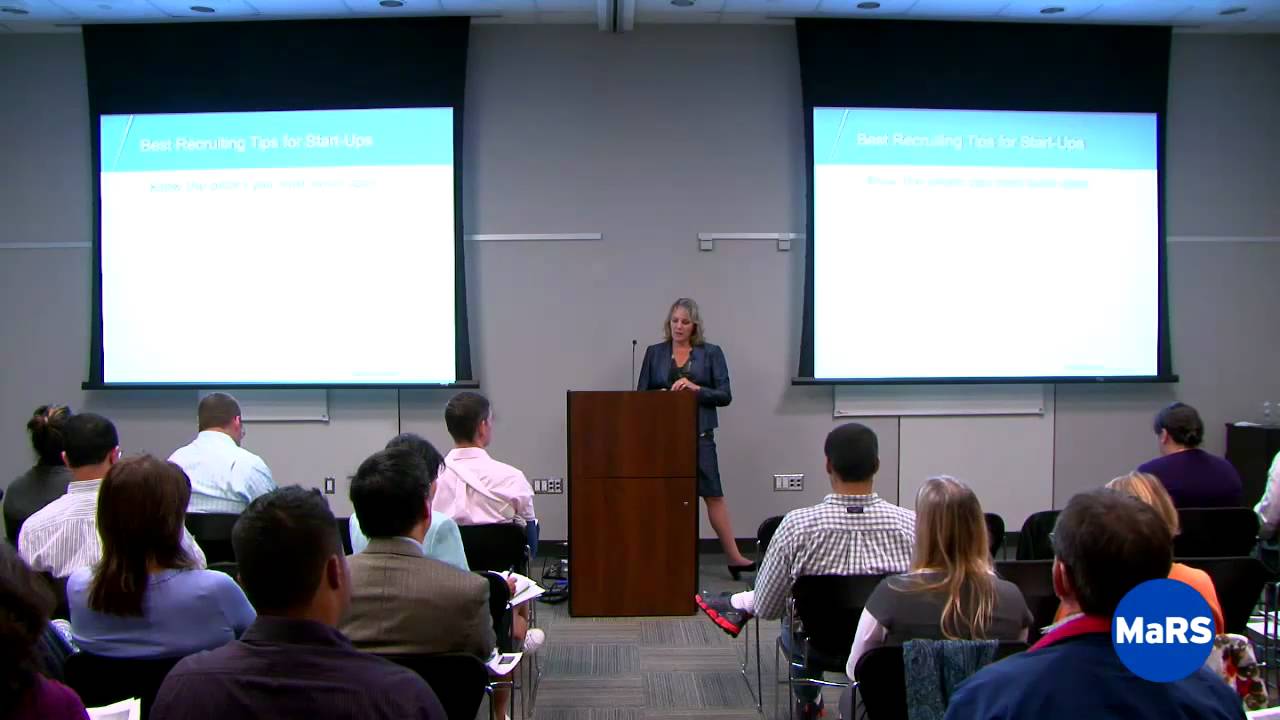 MaRS Best Practices - Recruitment and Selection Strategies for Building a Strong Team