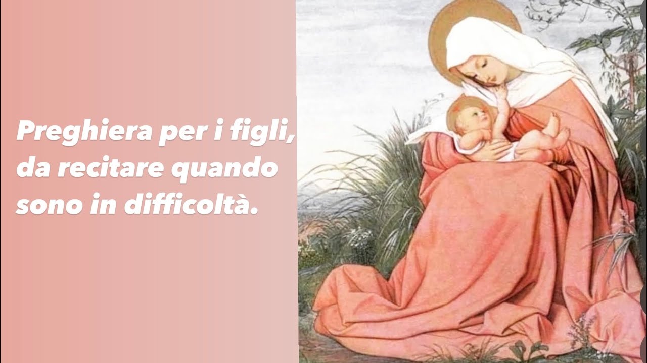 Preghiera per i figli, da recitare quando sono in difficolt&agrave;.