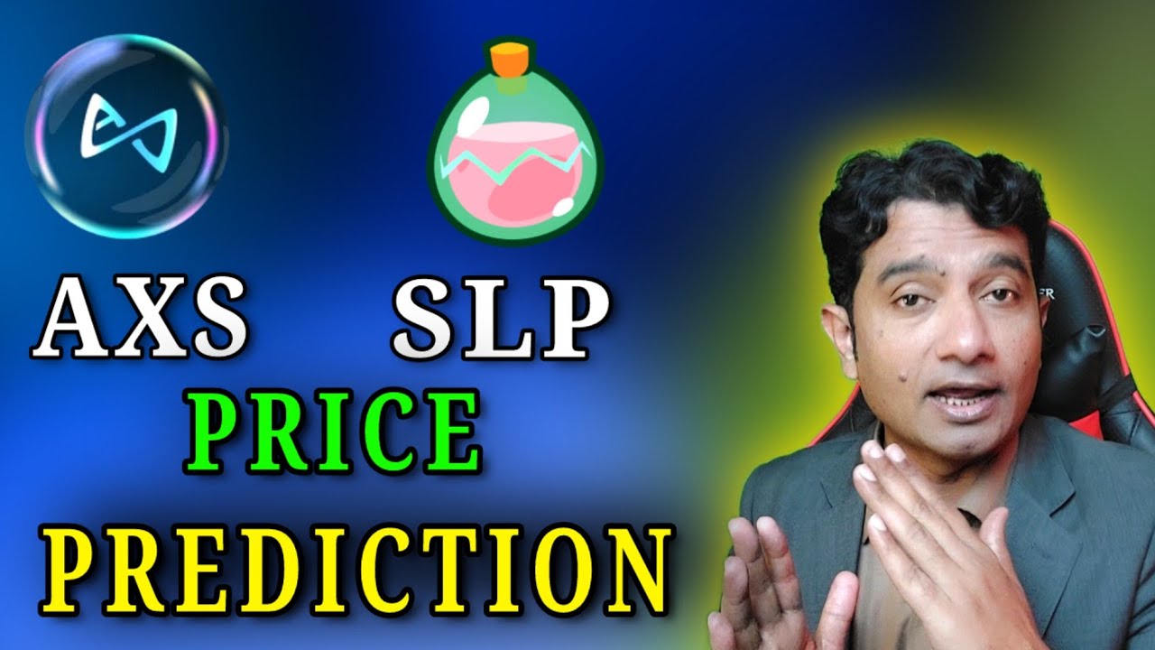 Axs & SLP Token Price Prediction | Axie Infinity Coin Smooth love potion coin Prediction