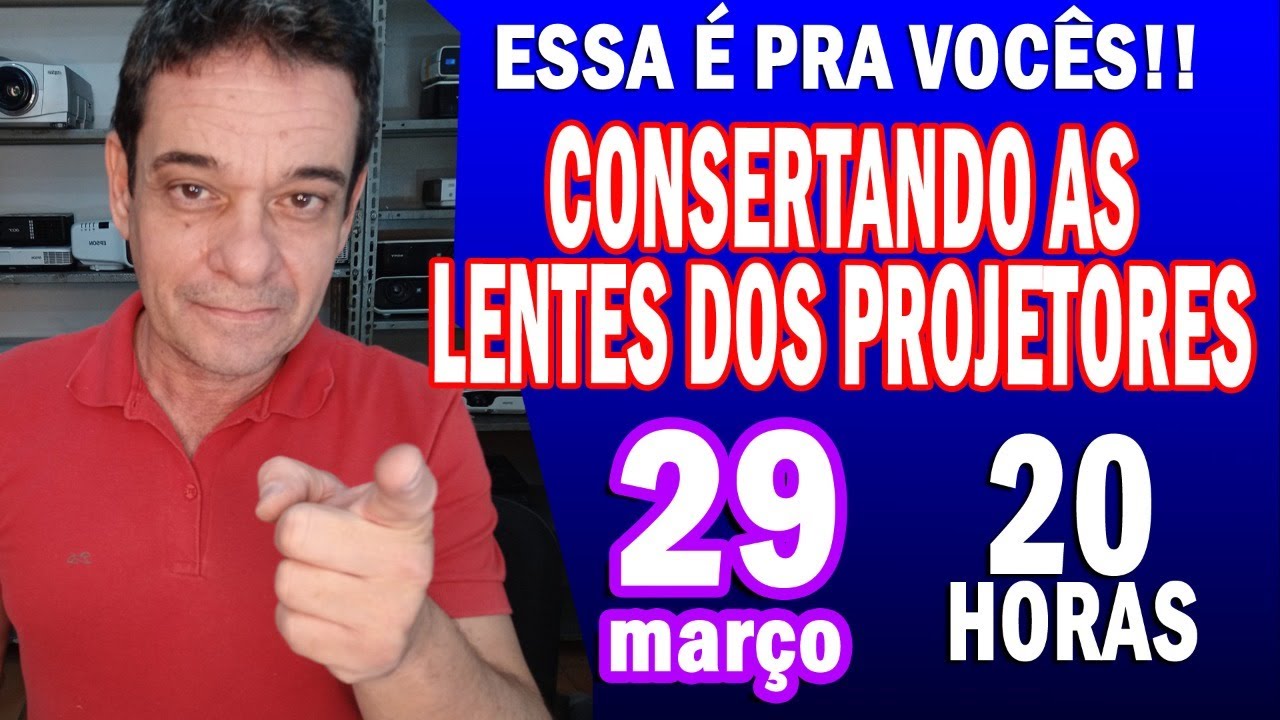 VAMOS CONSERTAR LENTES DOS PROJETORES!!