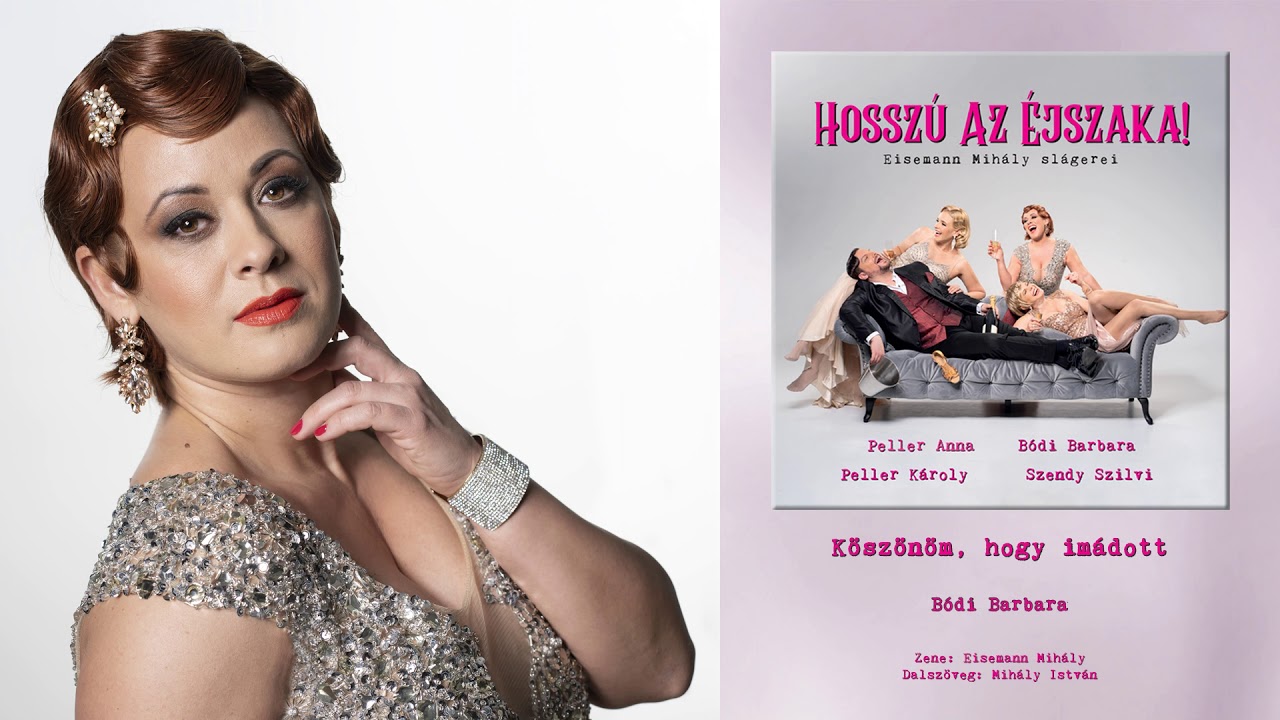 Bódi Barbara - Köszönöm, hogy imádott (Hosszú az éjszaka - 2020.)