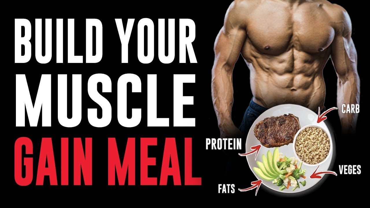 How to Eat to Gain Muscle Mass (Build Your Own Muscle Gain Meals)