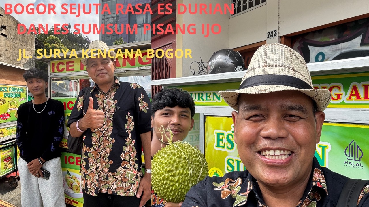 BOGOR SEJUTA RASA ES DURIAN DAN ES SUMSUM PISANG IJO