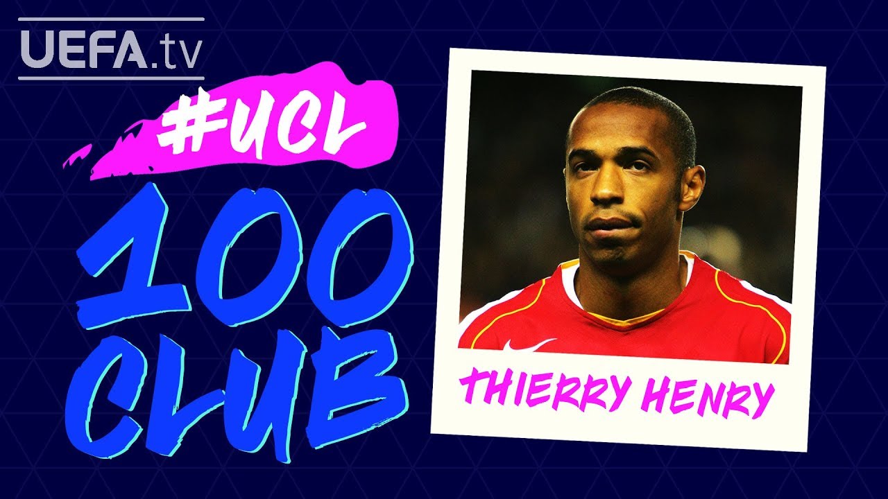 THIERRY HENRY: #UCL 100 CLUB