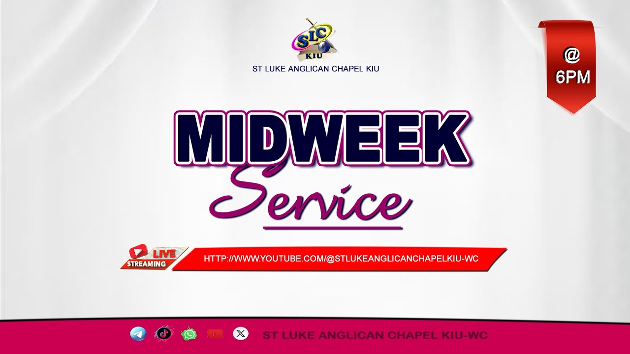 MIDWEEK SERVICE | ST LUKE ANGLICAN CHAPEL KIU-WC | 11TH FEB 2025