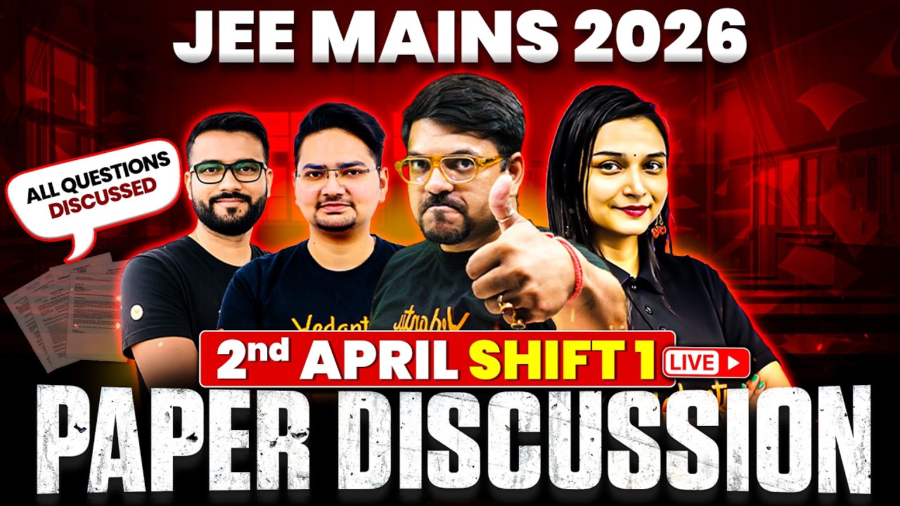 JEE Main 2026 (April Attempt) LIVE Paper Discussion 🔥 | Shift 1 - 2nd April 2026 @VedantuMath