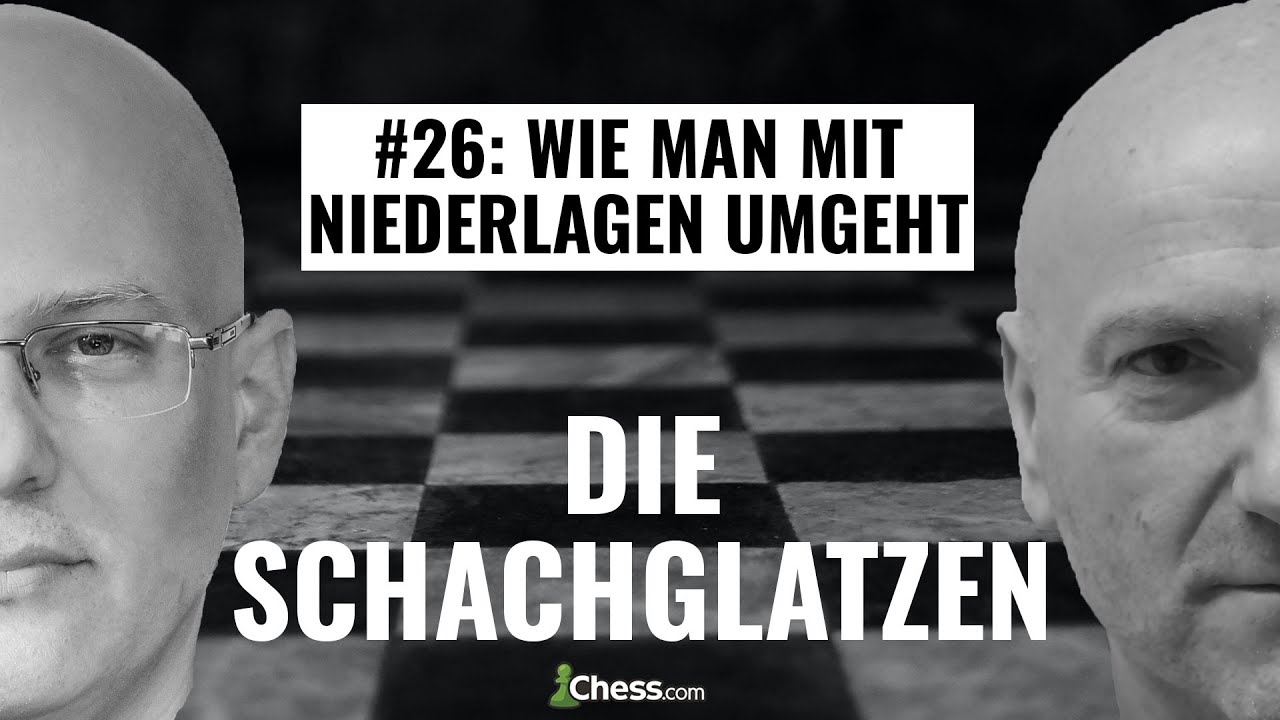 Wie man mit Niederlagen umgeht || Die Schachglatzen Podcast - Folge 26