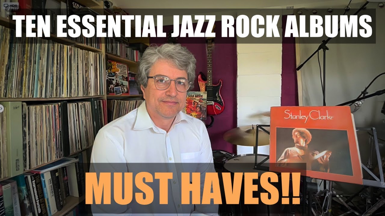 TEN ESSENTIAL JAZZ ROCK ALBUMS | Must Haves!!