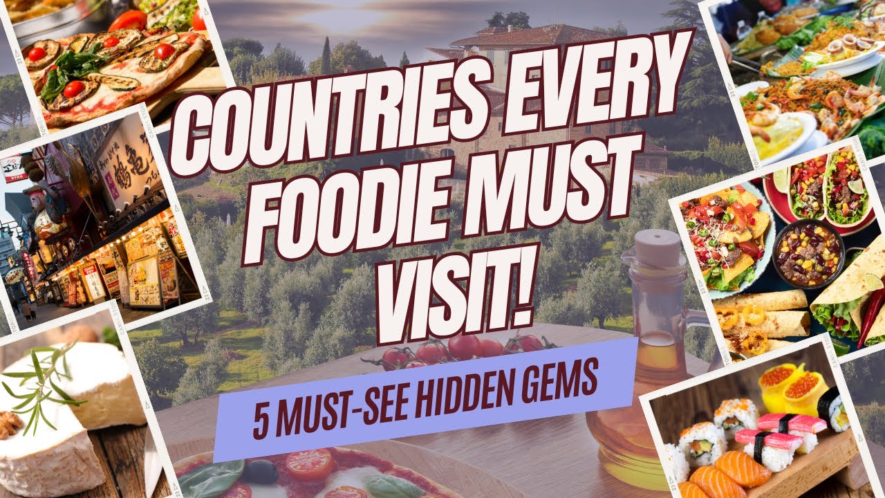Top 5 Countries for Foodies | Must-Visit Culinary Hotspots ~From Street Eats to Fine Dining!