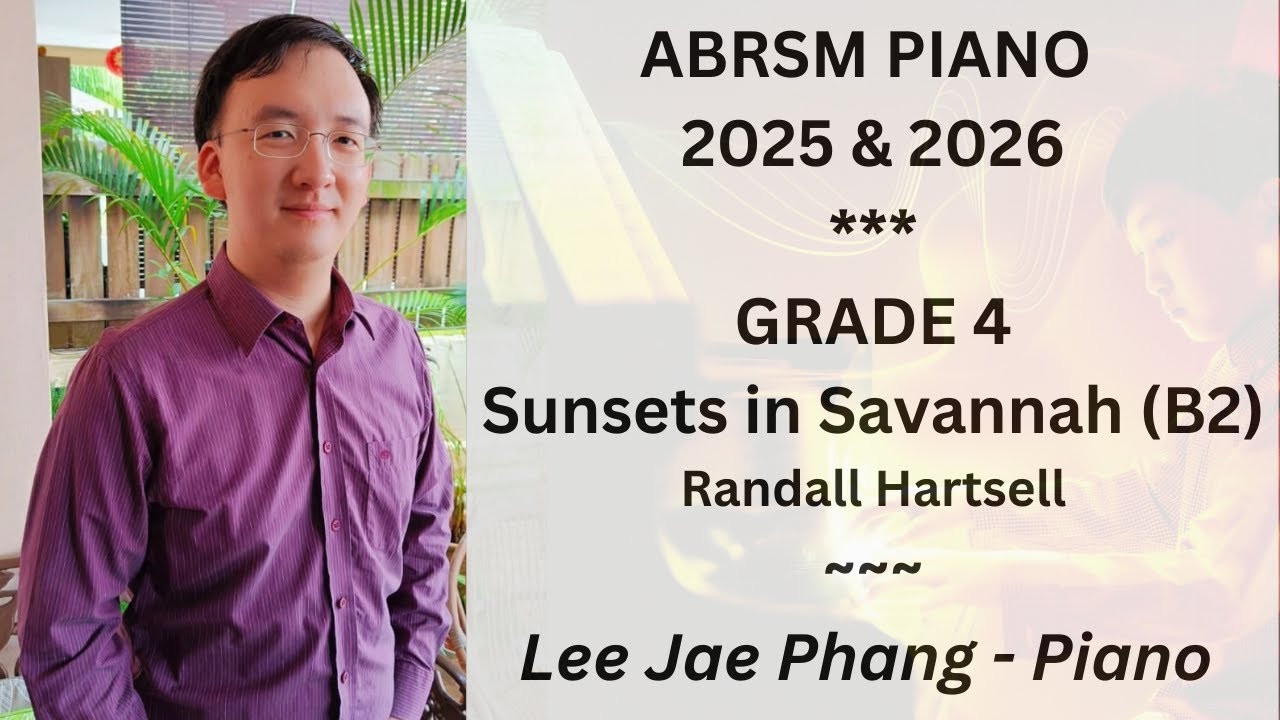 (B2) Sunsets in Savannah (ABRSM Piano 2025 & 2026 Grade 4)