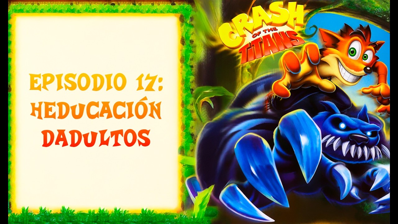 Crash of the Titans | Ep.17