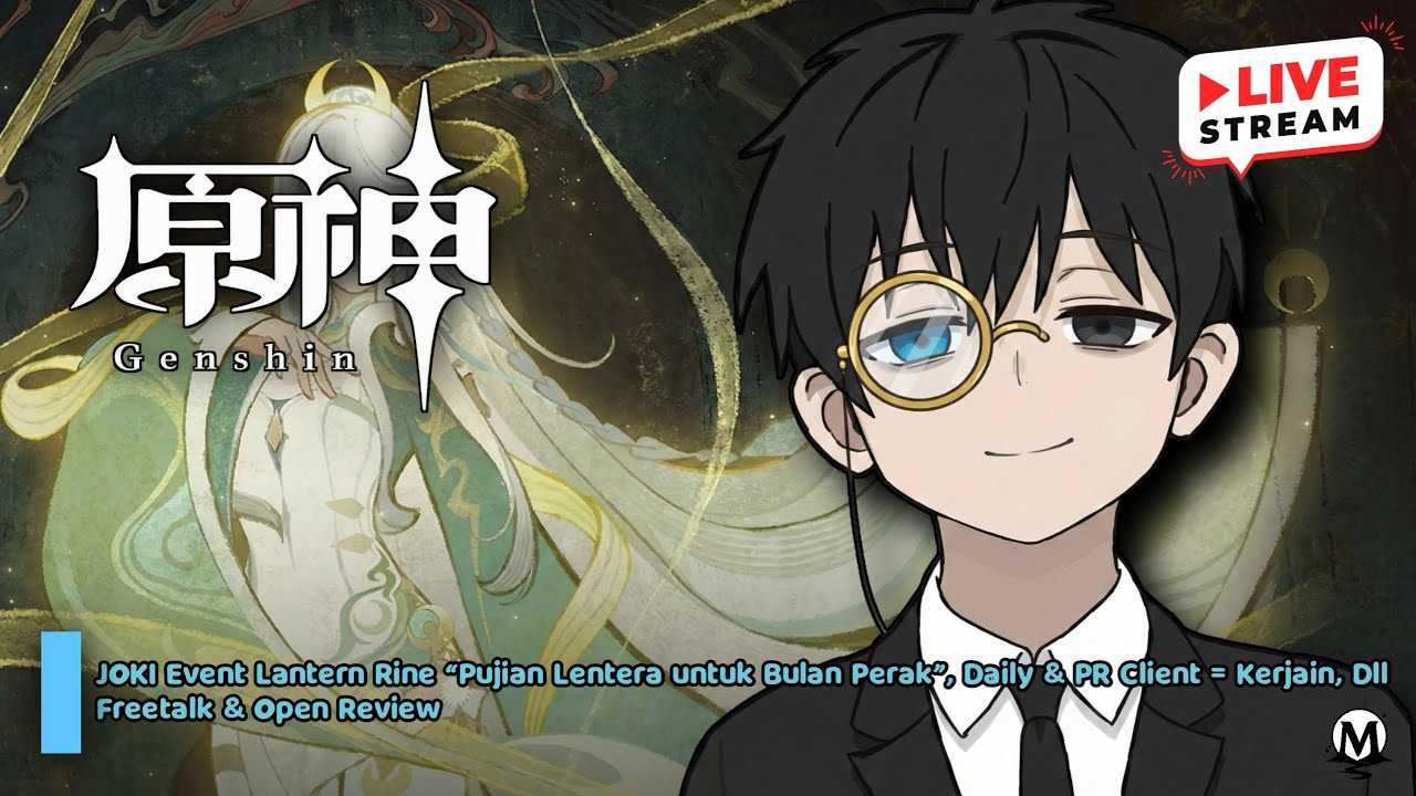 Katanya Lantern Rite Tahun ini ada yg kurang? Benarkah? | Chill | 【 Genshin Impact 】