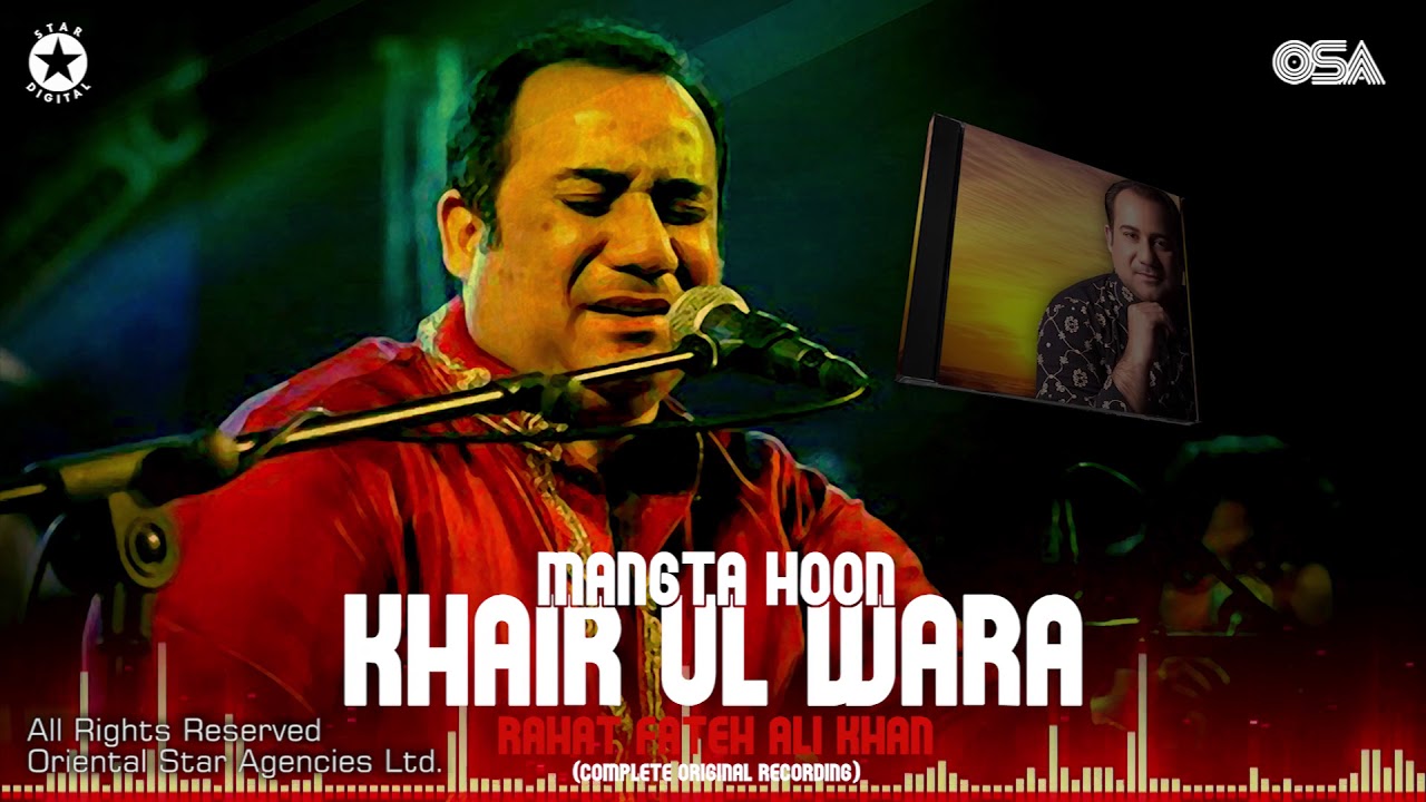 Mangta Hoon Khair Ul Wara | Rahat Fateh Ali Khan | complete full version | OSA Worldwide
