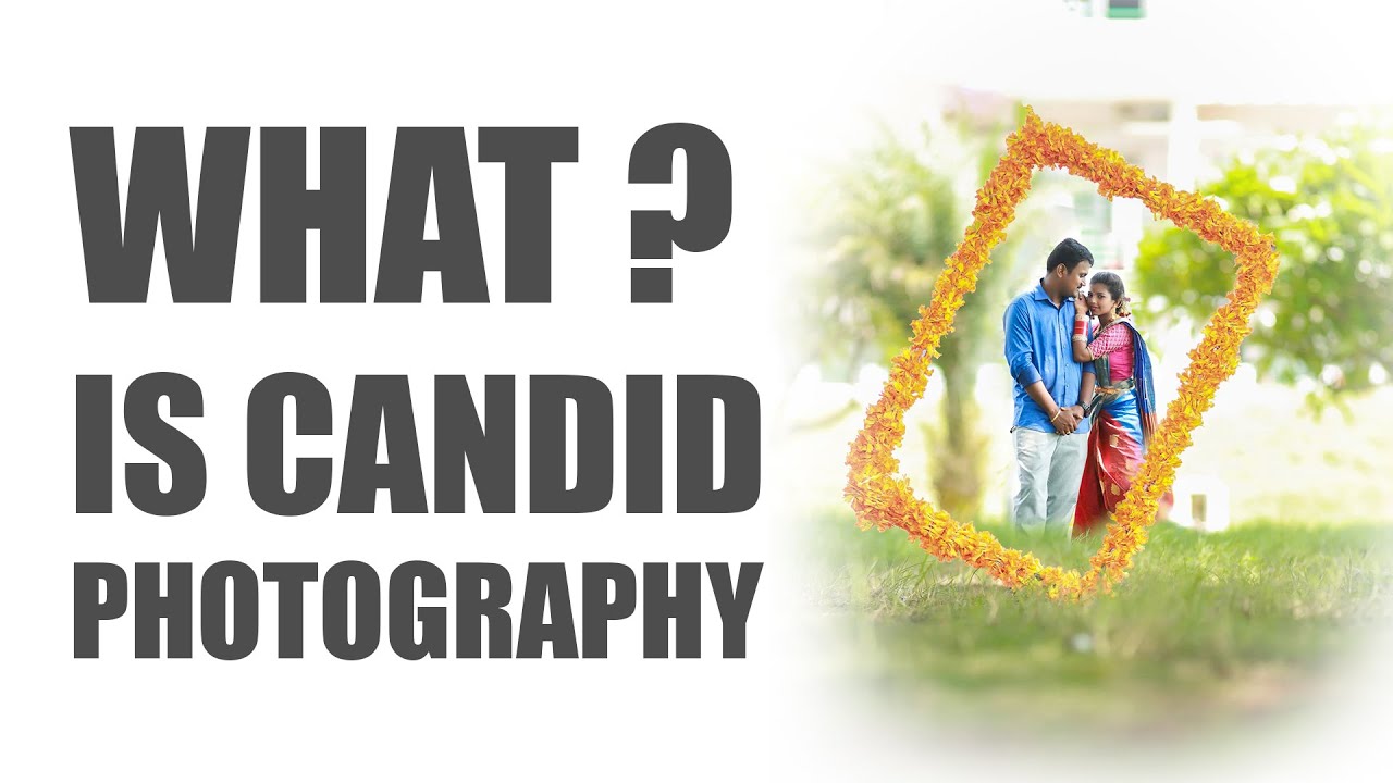 What is Candid Photography? | கேண்டிட் போட்டோகிராபி என்றால் என்ன? | Tamil