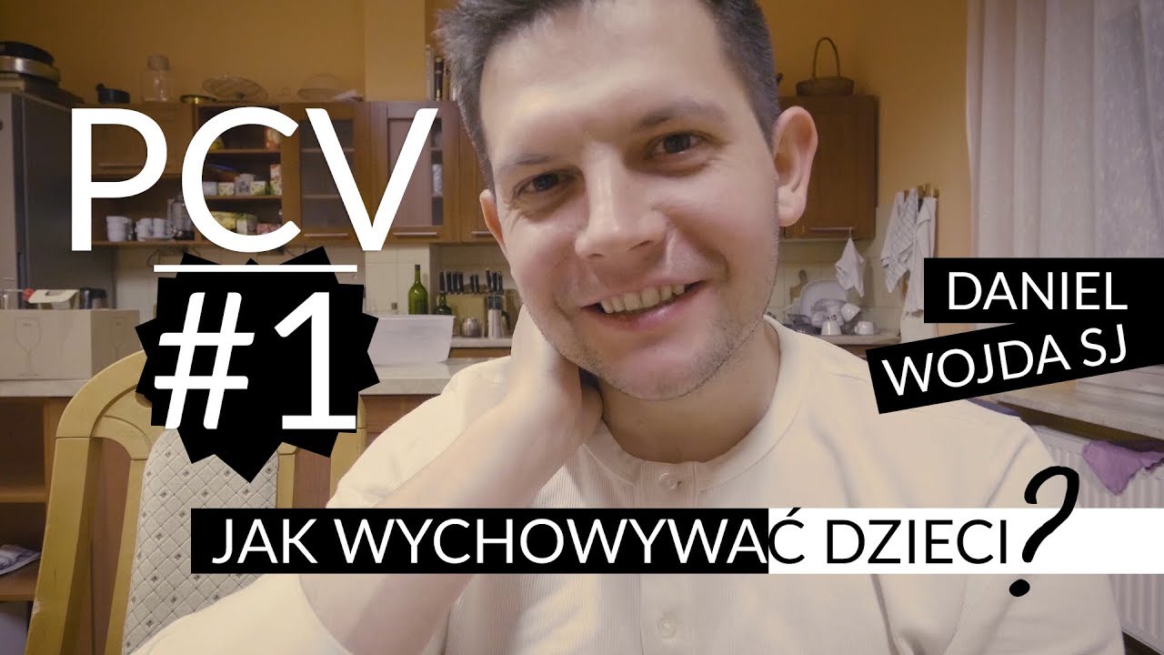 [PCV#1] Jak wychowywać dzieci? - Daniel Wojda