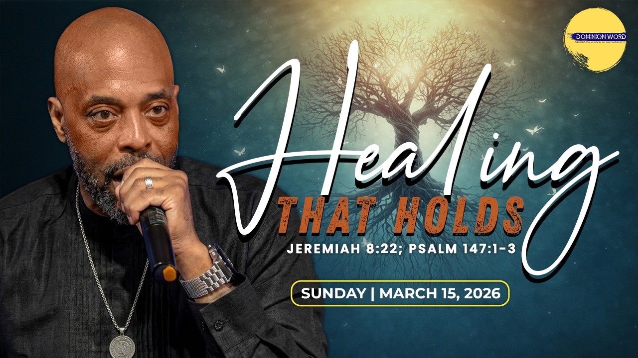 DOMINION Is Live | Healing That Holds | Sunday Service | 3.15.2026