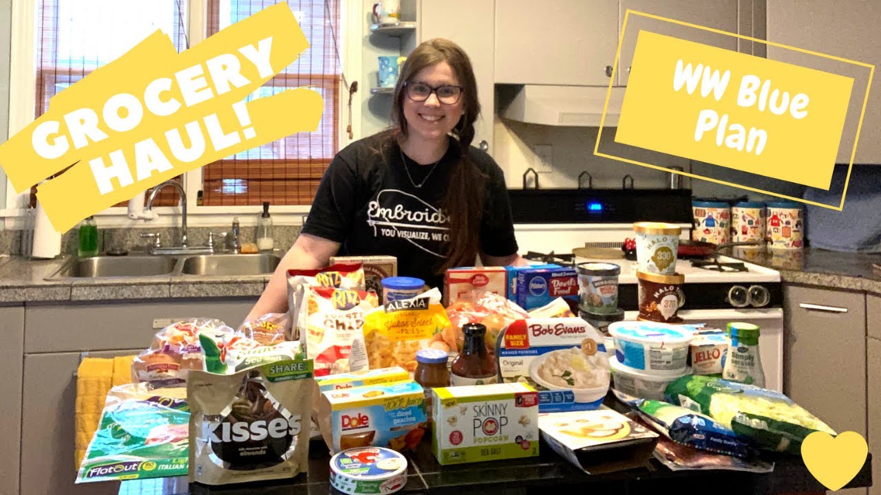 GROCERY HAUL! - WW Blue Plan - Must Have Foods!