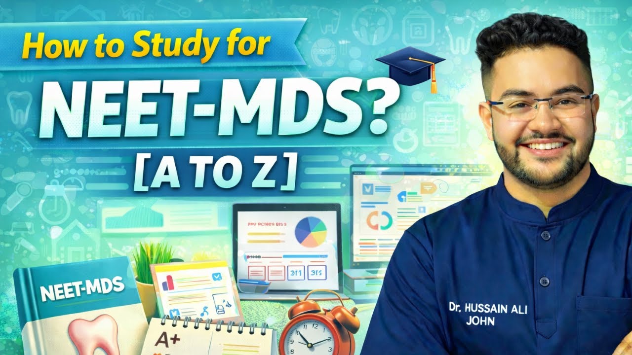 How to Study for NEET-MDS? [A to Z] | Dr. Hussain Ali John (AIR 504)