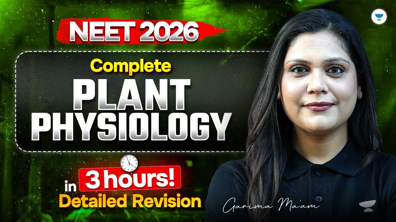 ⚔️ NEET 2026 Biology | Plant Physiology | Detailed Revision By Garima Goel