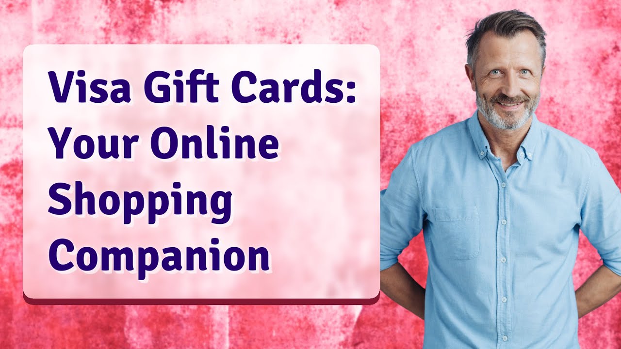 Visa Gift Cards: Your Online Shopping Companion