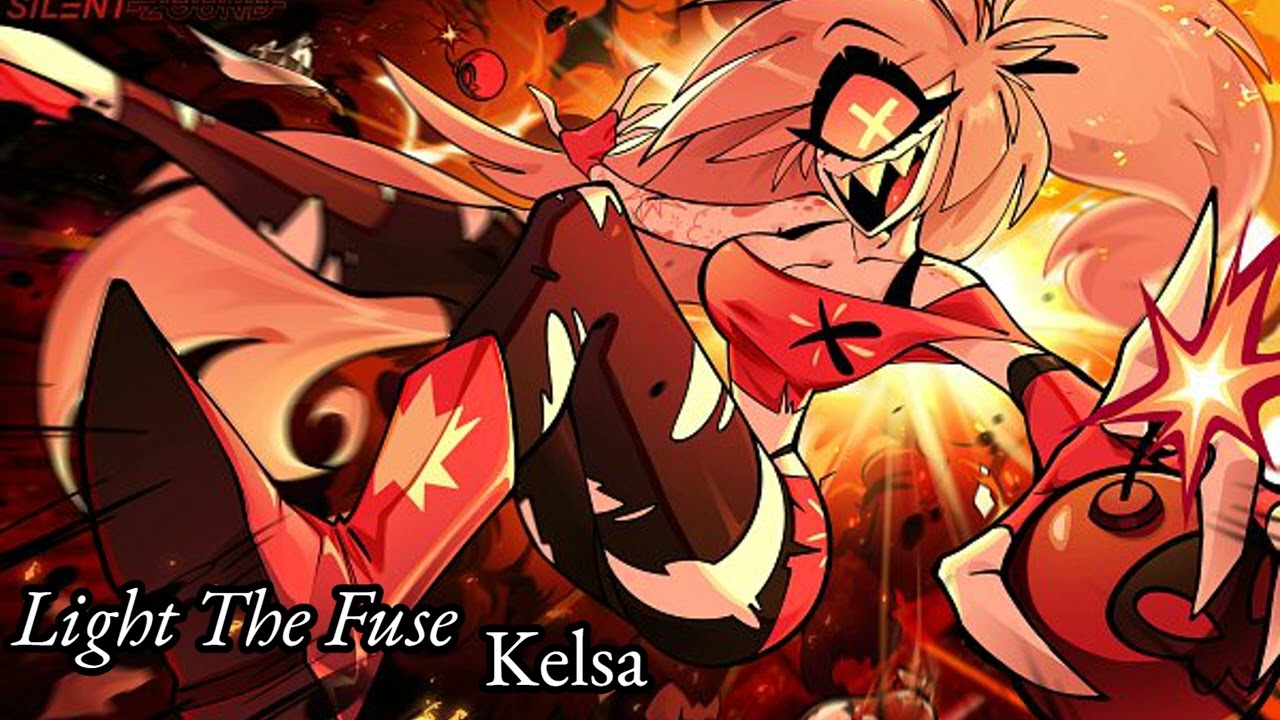KELSA- Light The Fuse (Cherri Bomb 