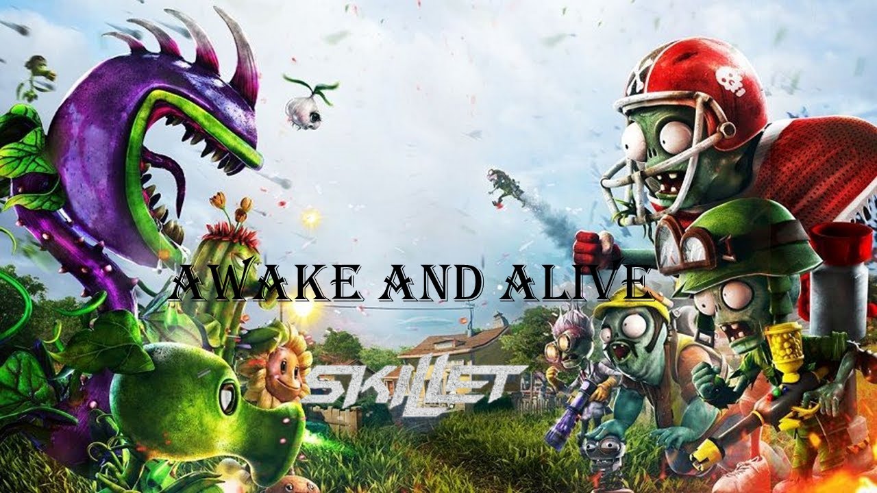 Plants vs Zombies Garden Warfare - Awake And Alive (Skillet)