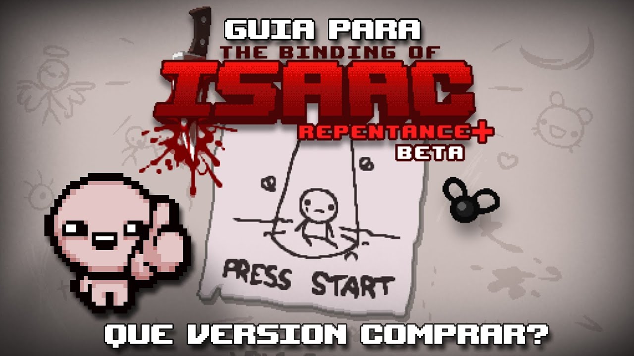 Guia The Binding of Isaac - Que Versión Comprar? - Parte 1
