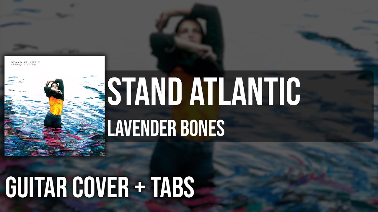 Stand Atlantic - Lavender Bones (Guitar Cover + On Screen Tabs) 🎸