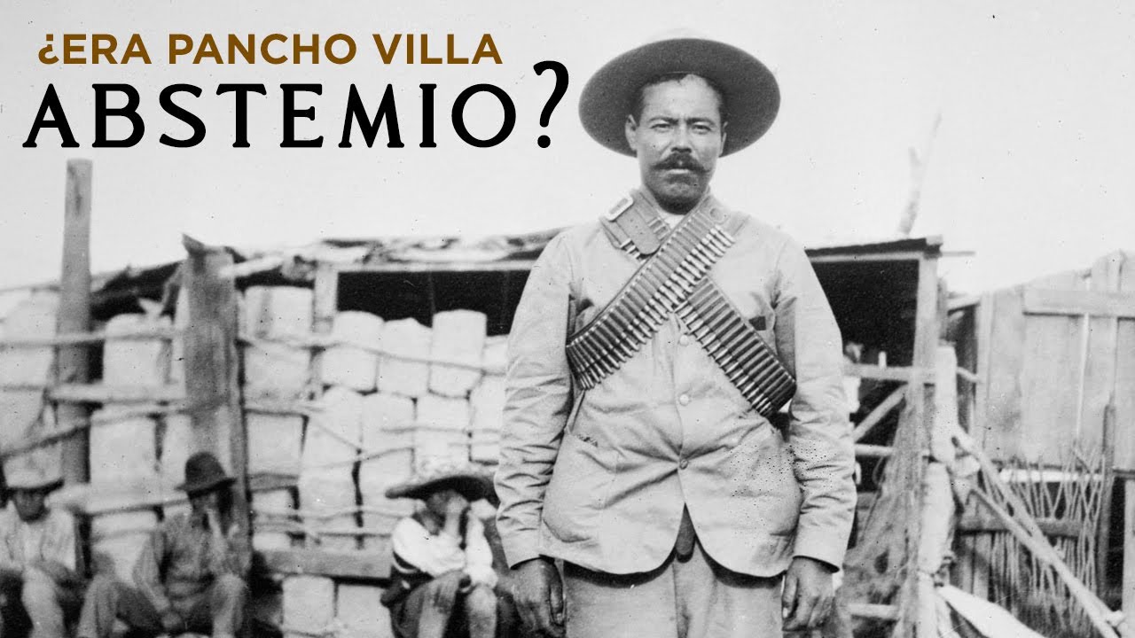 Pancho Villa: ABSTEMIO
