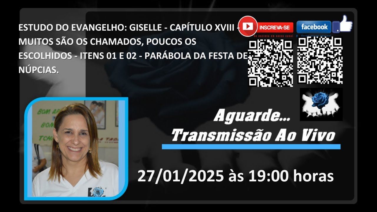 ESTUDO DO EVANGELHO: GISELLE - CAPÍTULO XVIII - MUITOS SÃO OS CHAMADOS, POUCOS OS ESCOLHIDOS