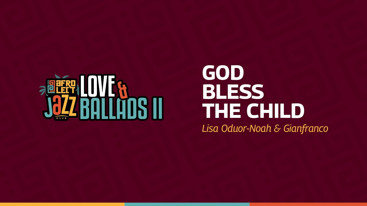 God Bless The Child - Lisa Oduor-Noah ft Gianfranco Menzella - Love & Ballads