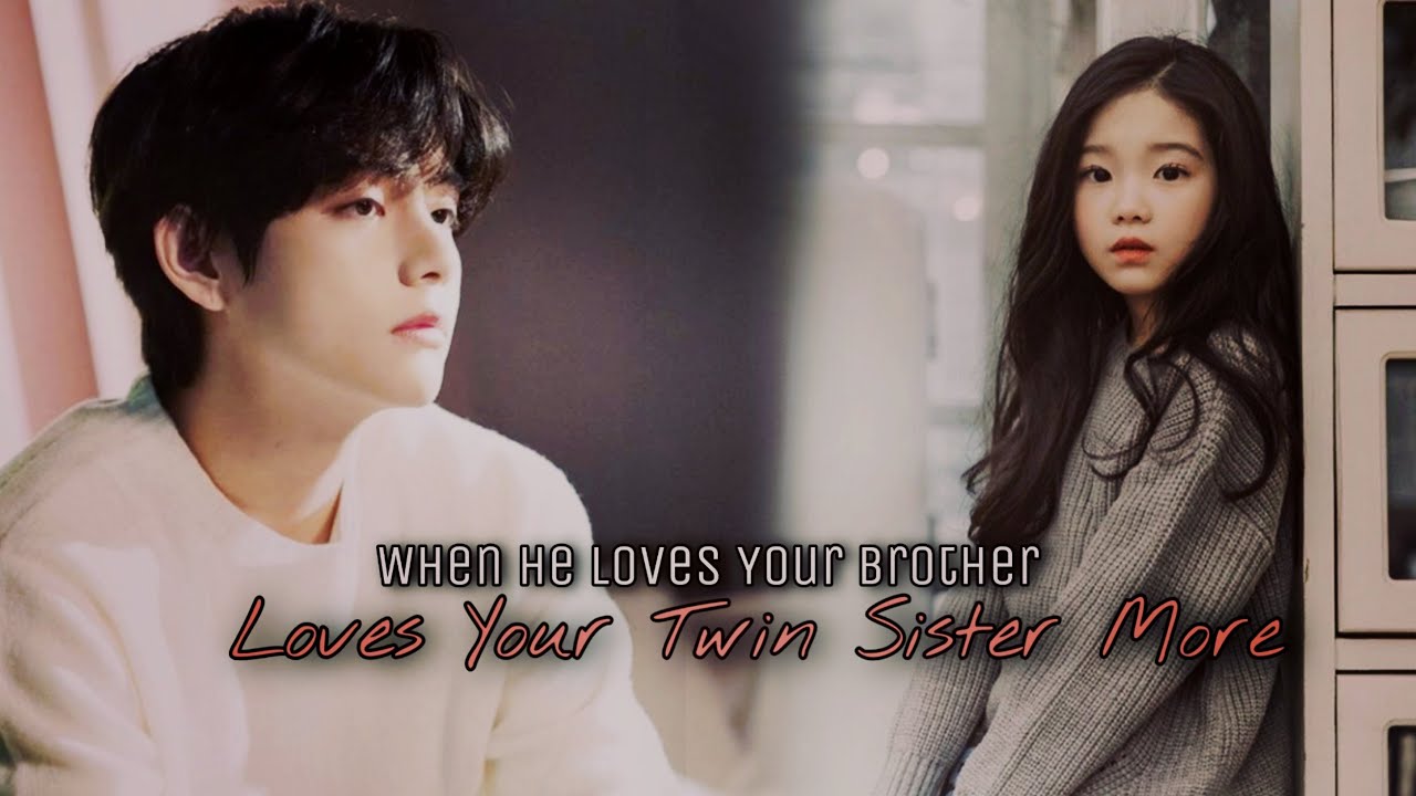 When He Loves Your Twin Sister more