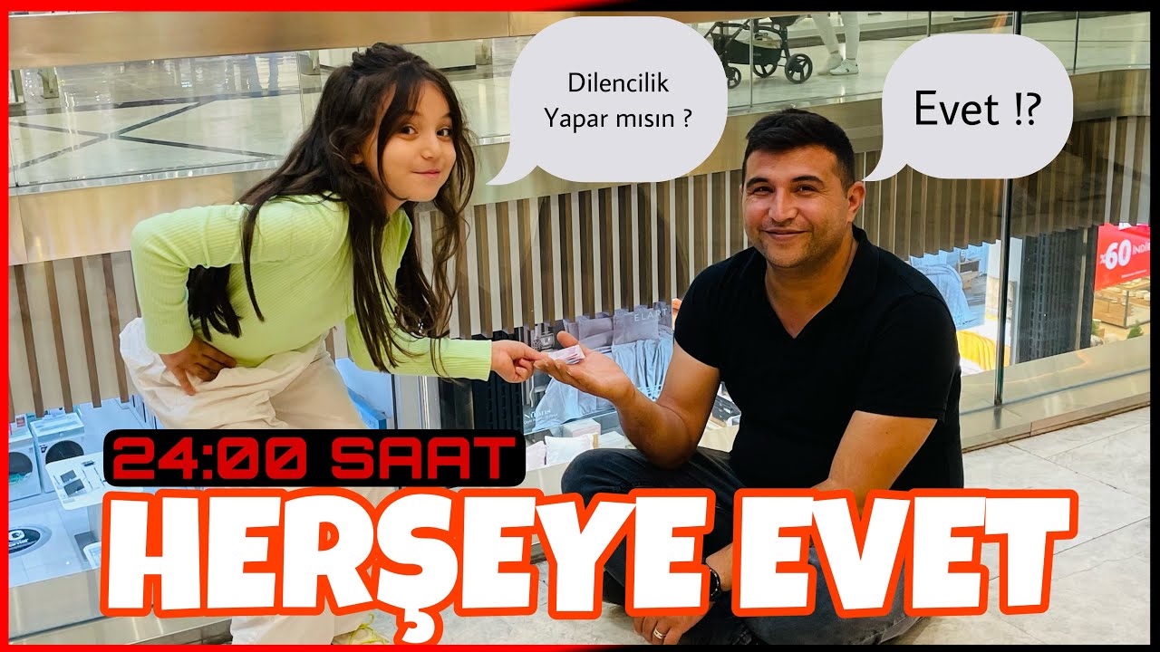 24 SAAT BOYUNCA HER ŞEYE EVET !! #HerşeyEvet