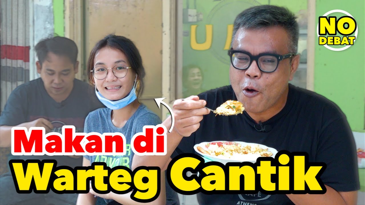 MAKAN DI WARTEG CANTIK