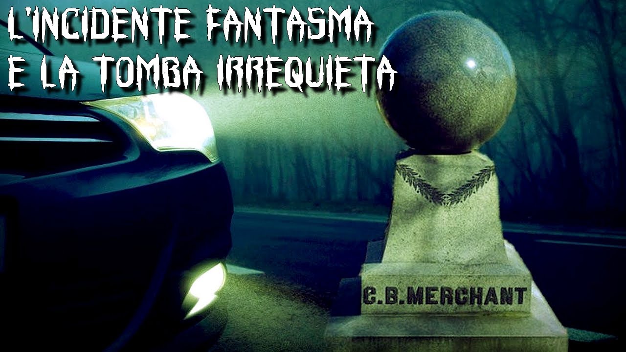 L'INCIDENTE FANTASMA E LA TOMBA IRREQUIETA