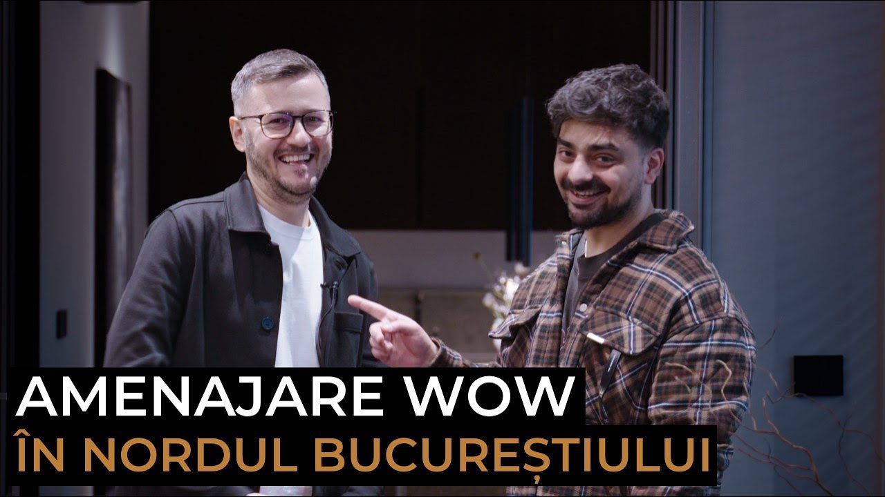 Amenajare WOW în nordul Bucureștiului