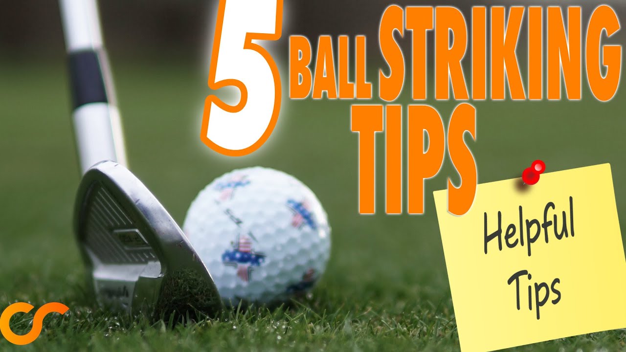5 AWESOME BALL STRIKING TIPS