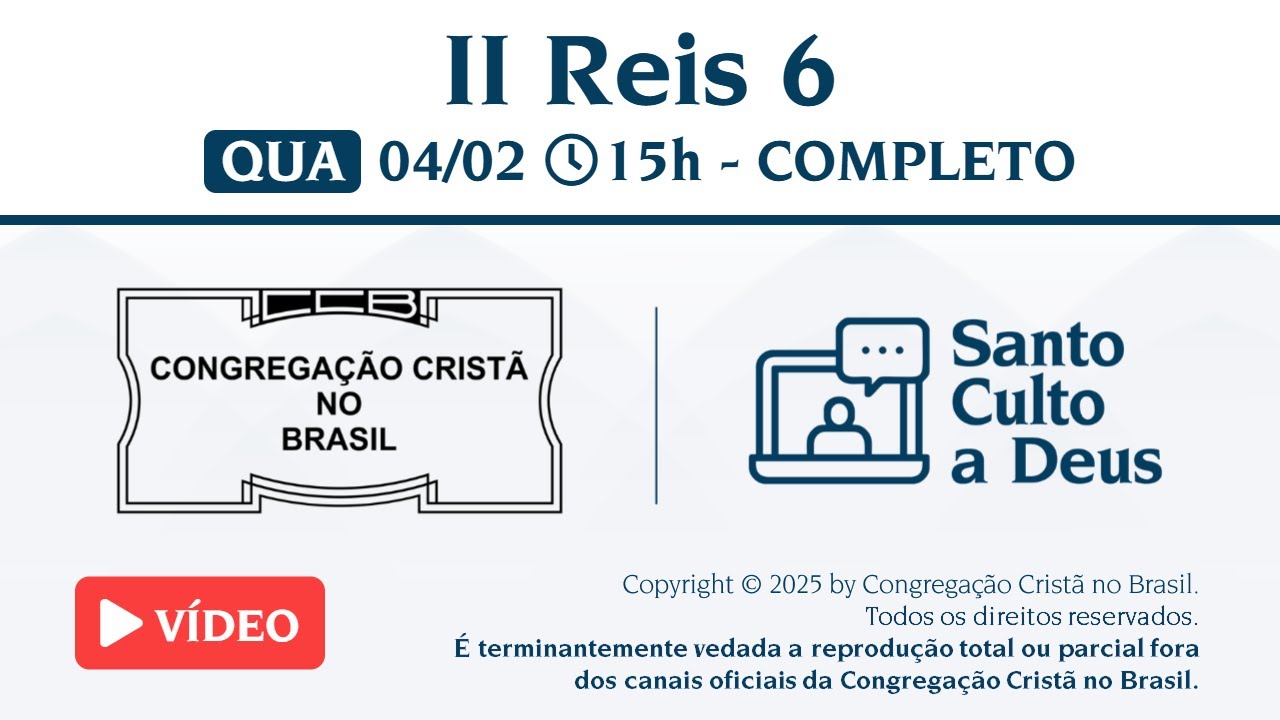 Santo Culto a Deus (Vídeo) – QUA - 04/02/2026 15:00