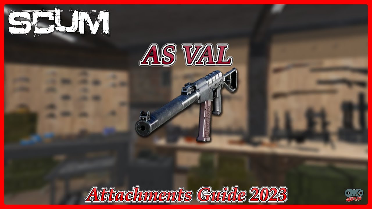 The Silent Killer AS VAL assault rifle Attachments Guide 2023
