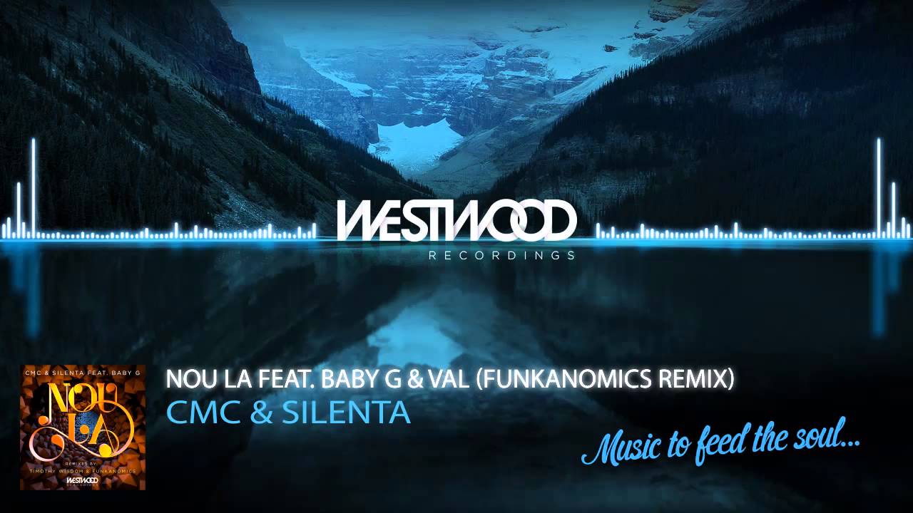 CMC & Silenta - Nou La feat. Baby G & Val (Funkanomics Remix)